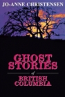 Image for Ghost Stories of British Columbia