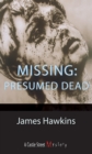 Image for Missing: Presumed Dead