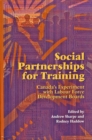 Image for Social Partnerships for Training : Canada&#39;s Experiment with Labour Force Development Boards : Volume 32