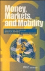 Image for Money, Markets, and Mobility