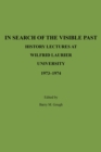 Image for In Search of the Visible Past : History Lectures at Wilfrid Laurier University 1973-1974