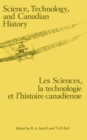 Image for Science, Technology and Canadian History : Les Sciences, la technologie et l&#39;histoire et l&#39;histoire