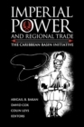 Image for Imperial Power and Regional Trade : The Caribbean Basin Initiative