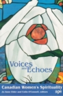 Image for Voices and Echoes : Canadian Women&#39;s Spirituality