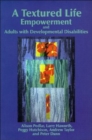 Image for A Textured Life : Empowerment and Adults with Developmental Disabilities