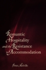 Image for Romantic Hospitality and the Resistance to Accommodation