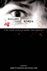 Image for Killing women: the visual culture of gender and violence