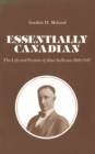 Image for Essentially Canadian: The Life and Fiction of Alan Sullivan 1868-1947