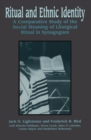 Image for Ritual and Ethnic Identity: A Comparative Study of the Social Meaning of Liturgical Ritual in Synagogues