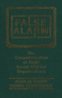 Image for False Alarm: The Computerization of Eight Social Welfare Organizations