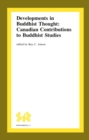 Image for Developments in Buddhist Thought: Canadian Contributions to Buddhist Studies