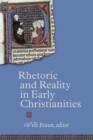 Image for Rhetoric and Reality in Early Christianities