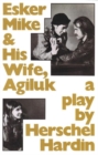 Image for Esker Mike and His Wife, Agiluk