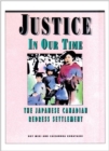 Image for Justice in Our Time : The Japanese Canadian Redress Settlement