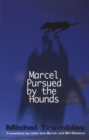 Image for Marcel Pursued by the Hounds