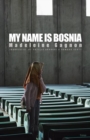 Image for My Name Is Bosnia
