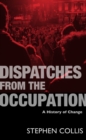 Image for Dispatches from the Occupation