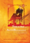 Image for Theatre and autobiography: writing and performing lives in theory and practice
