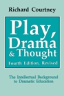 Image for Play, Drama and Thought : The Intellectual Background to Dramatic Education