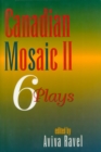 Image for Canadian Mosaic II : 6 Plays