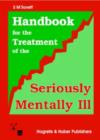 Image for Handbook for the Treatment of the Seriously Mentally Ill