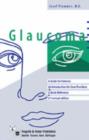 Image for Glaucoma : A Guide for Patients, an Introduction for Care-providers, a Quick Reference