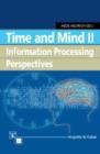 Image for Time and Mind II : Information Processing Perspectives
