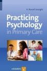 Image for Practicing Psychology in the Primary Care Setting