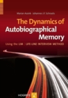 Image for The Dynamics of Autobiographical Memory Using the LIM / Lifeline Interview Method