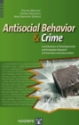 Image for Antisocial behavior and crime  : contributions of developmental and evaluation research to prevention and intervention