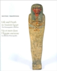 Image for Life and death in ancient Egypt  : the Diniacopoulos Collection