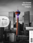 Image for Co-Create Downtown Calgary: 1,000 Little Things - Issue 01