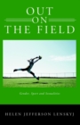 Image for Out on the Field : Gender, Sport and Sexualities