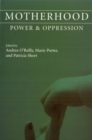 Image for Motherhood : Power and Oppression