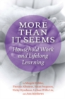 Image for More Than It Seems : Learning through Household Work
