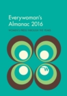 Image for Everywoman&#39;s Almanac 2016 : Women&#39;s Press through the Years