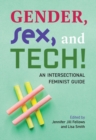 Image for Gender, sex, and tech!  : an intersectional feminist guide