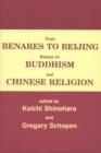 Image for From Benares to Beijing  : essays on Buddhism and Chinese religion