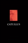 Image for Catullus : Lyric, Rude, and Erotic