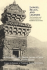 Image for Images, Relics, and Legends : The Formation and Transformation of Buddhist Sacred Sites