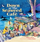 Image for Down at the Seaweed Cafe