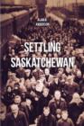Image for Settling Saskatchewan