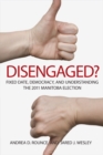 Image for Disengaged?: Fixed Date, Democracy, and Understanding the 2011 Manitoba Election