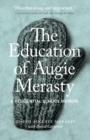 Image for Education of Augie Merasty: A Residential School Memoir