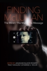 Image for Finding McLuhan: the mind, the man, the message