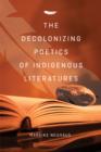 Image for The Decolonizing Poetics of Indigenous Literature