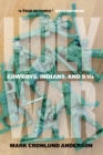 Image for Holy War: Cowboys, Indians, and 9/11s