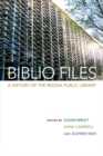 Image for Biblio Files: A History of the Regina Public Library