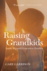 Image for Raising Grandkids: Inside Skipped-Generation Families