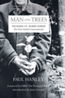 Image for Man of the Trees: Richard St. Barbe Baker, the First Global Conservationist